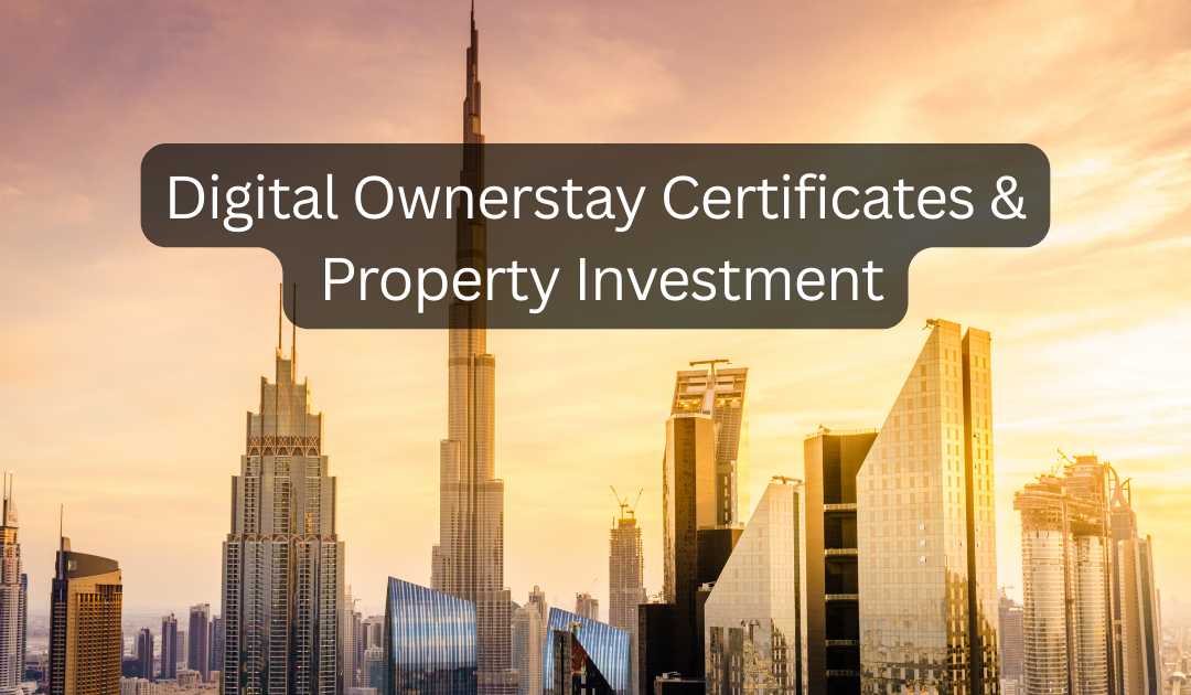 Why Digital Ownerstay Certificates May Redefine Property Investment