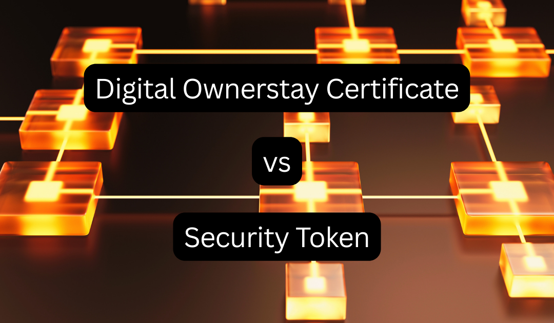 Digital Ownerstay Certificates vs. Security Token Real Estate: A New Model for Access-Driven Ownership